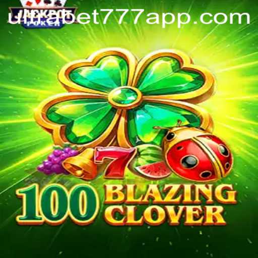 Descubra o Mundo Fascinante de 100BlazingClover e Ultrabet777
